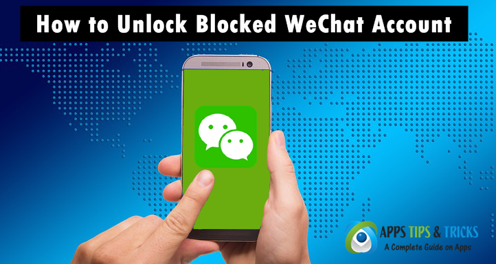 How to Unlock WeChat Account Blocked & Recover Banned WeChat Account