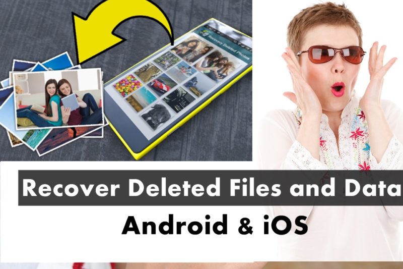 How to Recover Deleted Files or Lost Data on Android and iOS