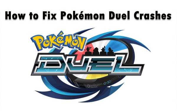 How to Fix Pokémon Duel Crashes on Android and Android