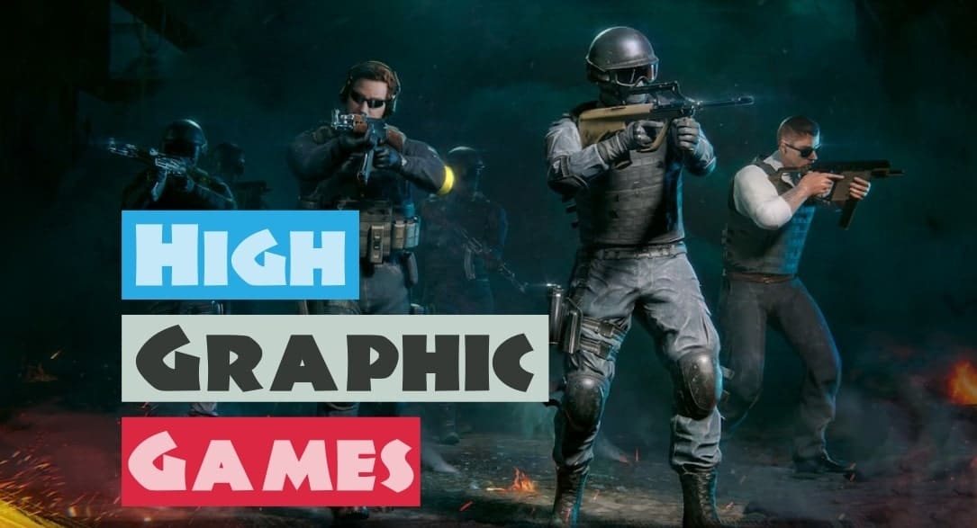New High Graphics Games for Android & iOS